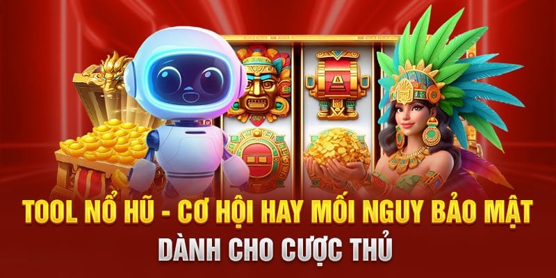 Hack Nổ Hũ Tại 98WIN - Chơi Để Thắng, Thắng Để Nhận Tiền 3 Điểm mạnh giúp hack nổ hũ được nhiều người ưa chuộng